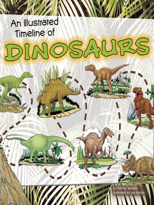 cover image of An Illustrated Timeline of Dinosaurs